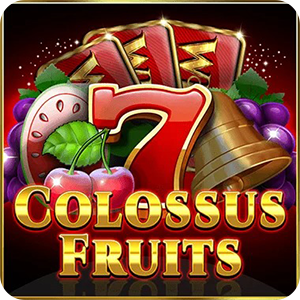 COLOSSUS FRUITS