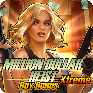 MILLION DOLLAR HEIST XTREME BUY BONUS