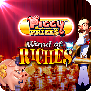 PIGGY PRIZES WAND OF RICHES