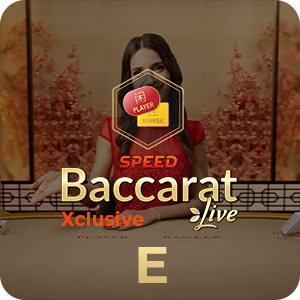 XCLUSIVE SPEED BACCARAT E