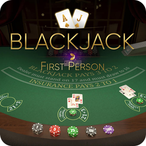 FIRST PERSON BLACKJACK