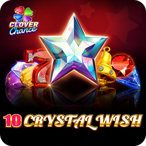 10 CRYSTAL WISH  - CLOVER CHANCE