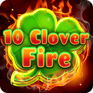 10 CLOVER FIRE