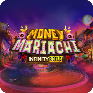 MONEY MARIACHI INFINITY REELS
